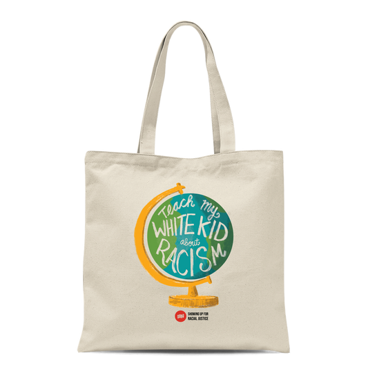 Teach My White Kid About Racism Tote